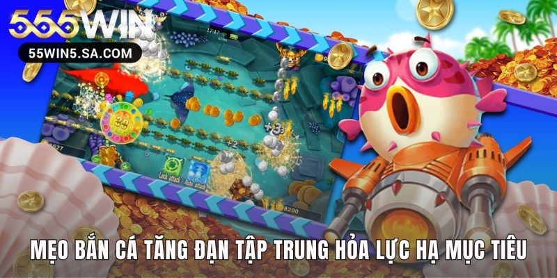 Phương pháp tăng dần hỏa lực để dồn sát thương mục tiêu lớn